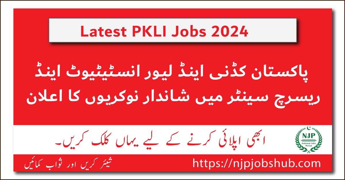 Latest Pakistan Kidney And Liver Institute Jobs PKLI Jobs 2024