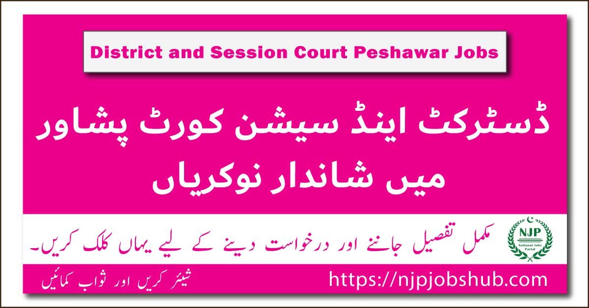 District and Session Court Peshawar Jobs 2024 | Latest